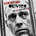 Christian Olivier - Le Ça Est Le Ça (CD) - afbeelding 1